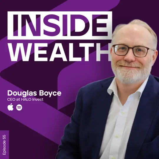 Exploring Neurodiverse Leadership in Wealth Management – Episode 55 – Douglas Boyce